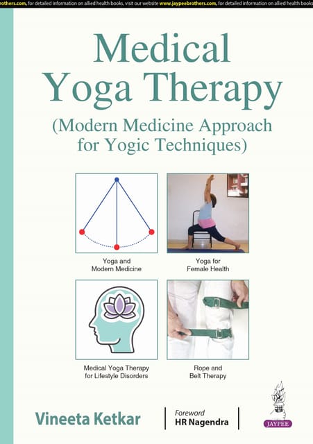 Medical Yoga Therapy Modern Medicine Approach for Yogic Techniques 1st Edition 2025 By Vineeta Ketkar
