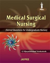 Medical Surgical Nursing(Solved Questions For Undergraduate Nurses) 1st Reprint Edition 2025 By G Vijayalakshmi Venkatesh