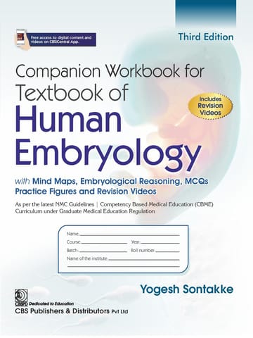 Companion Workbook for Textbook of Human Embryology with Mind Maps, Embryological Reasoning, MCQs Practice Figures and Revision Videos 3rd Edition 2026 By Yogesh Sontakke