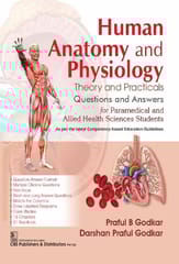Human Anatomy And Physiology Theory And Practicals Questions And Answers 1st Edition 2025 By Praful B Godkar