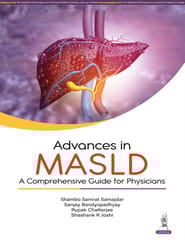 Advances In Masld : A Comprehensive Guide For Physicians 1st Edition 2025 By Shambo Samrat Samajdar