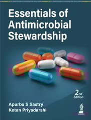 Essentials Of Antimicrobial Stewardship 2nd Edition 2025 By Apurba Sankar Sastry