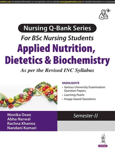 Nursing Q-Bank Series For Bsc Nursing Students Applied Nutrition, Dietetics & Biochemistry 1st Edition 2025 By Monika Dean