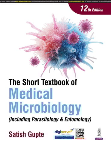 The Short Textbook Of Medical Microbiology (Including Parasitology & Entomology) 12th Edition 2025 By Satish Gupte