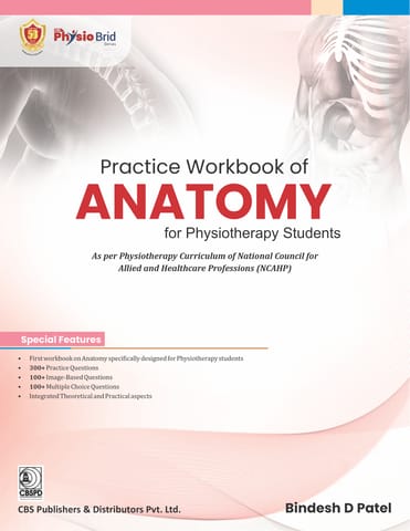 Practice Workbook of ANATOMY for Physiotherapy Students 1st Edition 2026 By Dr. Bindesh D Patel