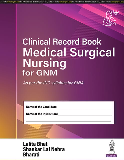 Clinical Record Book Medical Surgical Nursing For Gnm 1st Edition 2025 By Lalita Bhat