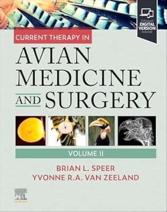 Current Therapy in Avian Medicine and Surgery Volume II, 1st Edition 2025 By Speer