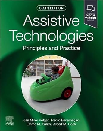 Assistive Technologies Principles and Practice 6th Edition 2025 By Polgar