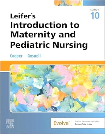 Leifers Introduction to Maternity and Pediatric Nursing 10th Edition 2025 By Cooper