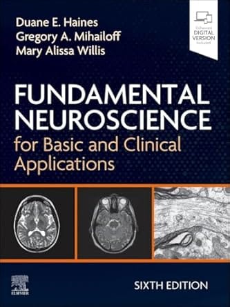Fundamental Neuroscience for Basic and Clinical Applications 6th Edition 2025 By Haines