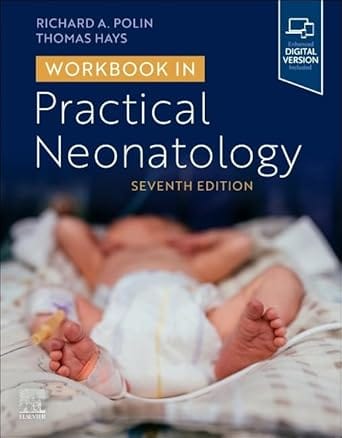 Workbook in Practical Neonatology 7th Edition 2025 By Polin