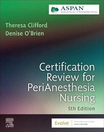 Certification Review for PeriAnesthesia Nursing 5th Edition 2025 By ASPAN