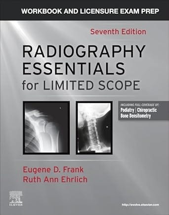 Workbook and Licensure Exam Prep for Radiography Essentials for Limited Scope 7th Edition 2025 By Frank