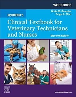 Workbook for McCurnin's Clinical Textbook for Veterinary Technicians and Nurses 11th Edition 2025 By Samples