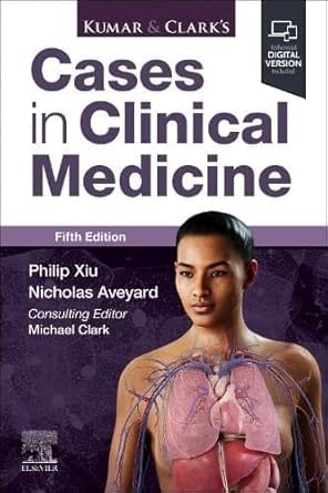 Kumar & Clarks Cases in Clinical Medicine 5th Edition 2025 By Xiu