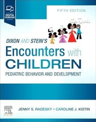 Dixon And Steins Encouters With Children Pediatric Behavior And Development With Access Code 5th Edition 2026 By Radesky J S