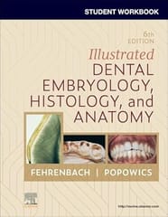 Student Workbook For Illustrated Dental Embryology Histology And Anatomy 6th Edition 2026 By Fehrenbach M J