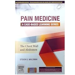 Pain Medicine A Case Based Learning Series The Chest Wall And Abdomen 2025 By Waldman S D