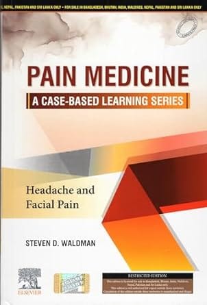 Pain Medicine A Case Based Learning Series Headache And Facial Pain 2025 By Waldman S D