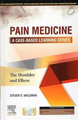Pain Medicine A Case Based Learning Series The Shoulder And Elbow 2025 By Waldman S D