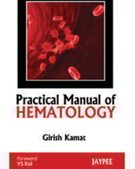 Practical Manual Of Hematology 1st Reprint Edition 2025 By Girish Kamat