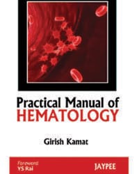 Practical Manual Of Hematology 1st Reprint Edition 2025 By Girish Kamat