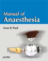 Manual Of Anaesthesia 1st Reprint Edition 2025 By Arun Kumar Paul