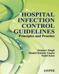 Hospital Infection Control Guidelines Principles And Practice 1st Reprint Edition 2025 By Shakti Kumar Gupta