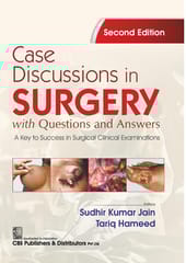 Case Discussions in Surgery with Questions and Answers A Key to Success in Surgical Clinical Examinations 2nd Edition 2026 By udhir Kumar Jain & Tariq Hameed