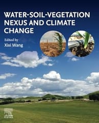 Water Soil Vegetation Nexus And Climate Change 2024 By Wang X