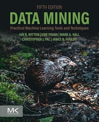 Data Mining Practical Machine Learning Tools And Techniques 5th Edition 2025 By Witten I H