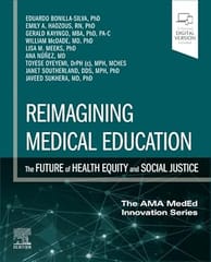 Reimagining Medical Education The Future Of Health Equity And Social Justice With Access Code 2025 By Bonilla-Silva E