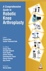 A Comprehensive Guide To Robotic Knee Arthroplasty 1st Edition 2026 By Pramod Bhor
