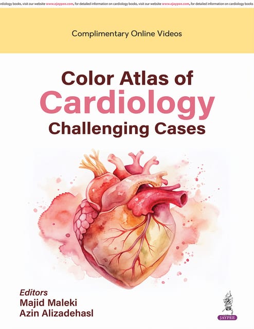 Color Atlas Of Cardiology Challenging Cases With Dvd-Rom 1st Reprint Edition 2025 By Majid Maleki