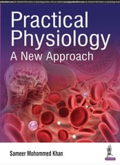 Practical Physiology A New Approach 1st Reprint Edition 2025 By Sameer Mohommed Khan