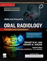 White & Pharoah's Oral Radiology Principles and Interpretation 3rd South Asia Edition 2025 By Sanjay Mallya