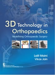 3D Technology in Orthopaedics Redefining Orthopaedic Surgery 2026 2026 By Lalit Maini�