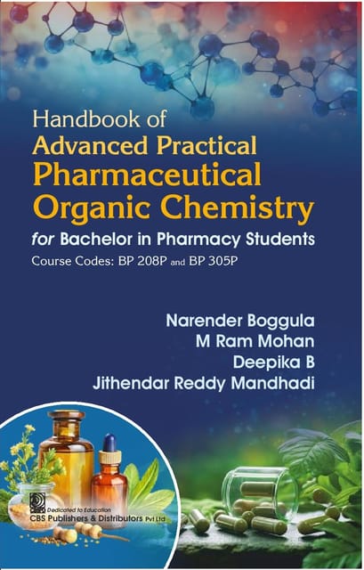 Handbook of Advanced Practical Pharmaceutical Organic Chemistry for Bachelor in Pharmacy Students Course Codes: BP 208P and BP 305P 2026 2026 By Narender Boggula