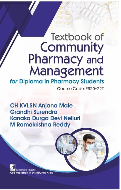 Textbook of Community Pharmacy and Management for Diploma in Pharmacy Students Course Code ER20-22T 2026 2026 By CH KVLSN Anjana Male�