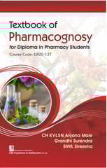 Textbook of Pharmacognosy for Diploma in Pharmacy Students Course Code ER20-13T 2026 2026 By CH KVLSN Anjana Male�