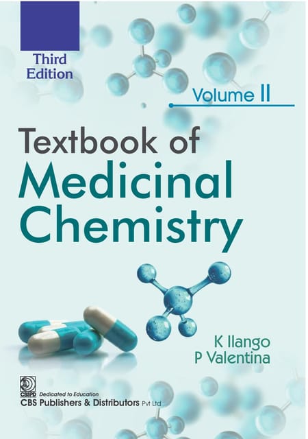 Textbook of Medicinal Chemistry Volume II 2025 2026 By K Ilango & P Valentina