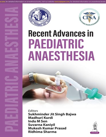Recent Advances In Paediatric Anaesthesia 1st Edition 2026 By Sukhminder Jit Singh Bajwa