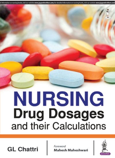 Nursing Drug Dosages And Their Calculations 1st Reprint Edition 2025 By Gl Chattri