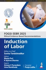 Fogsi Eebr 2025 Ethical & Evidence-Based Recommendations:Induction Of Labor 1st Edition 2025 By Sunita Tandulwadkar