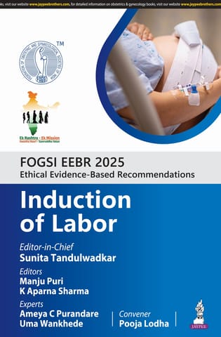 Fogsi Eebr 2025 Ethical & Evidence-Based Recommendations:Induction Of Labor 1st Edition 2025 By Sunita Tandulwadkar