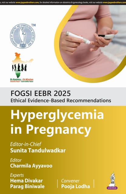 Fogsi Eebr 2025 Ethical & Evidence-Based Recommendations: Hyperglycemia In Pregnancy 1st Edition 2025 By Sunita Tandulwadkar