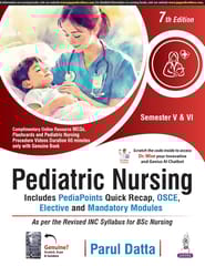 Pediatric Nursing (Includes Pedia Points, Quick Recap,Osce,Elective And Mandatory Modules) 7th Edition 2025 By Parul Datta