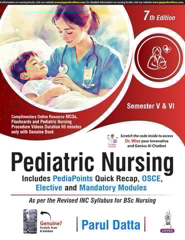 Pediatric Nursing (Includes Pedia Points, Quick Recap,Osce,Elective And Mandatory Modules) 7th Edition 2025 By Parul Datta