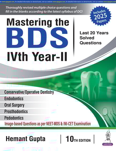 Mastering The Bds IVth Year-II (Last 20 Years Solved Questions) 10th Edition 2025 By Hemant Gupta