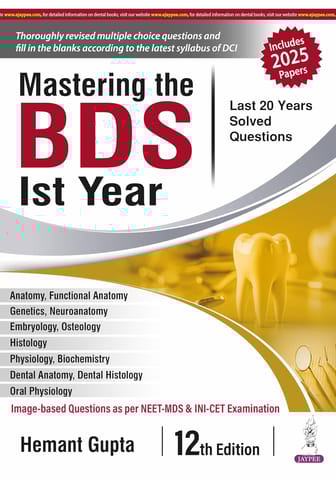Mastering The Bds 1st Year (Last 20 Years Solved Questions) 12th Edition 2025 By Hemant Gupta